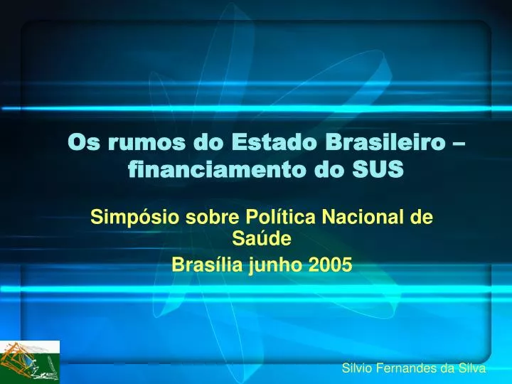 os rumos do estado brasileiro financiamento do sus