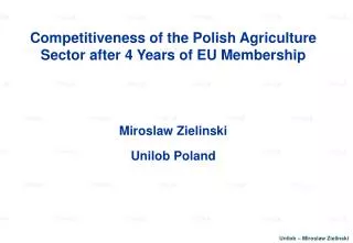 Competitiveness of the Polish Agriculture Sector after 4 Years of EU Membership