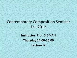 Contemporary Composition Seminar Fall 2012