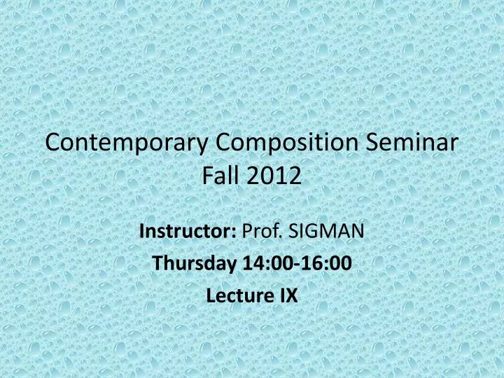 contemporary composition seminar fall 2012