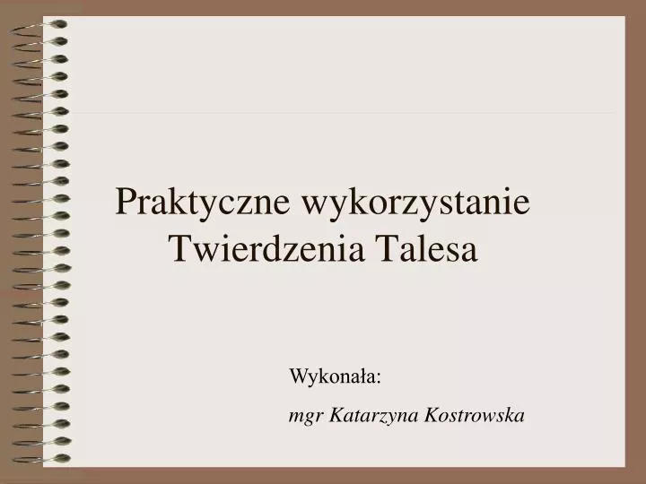 praktyczne wykorzystanie twierdzenia talesa