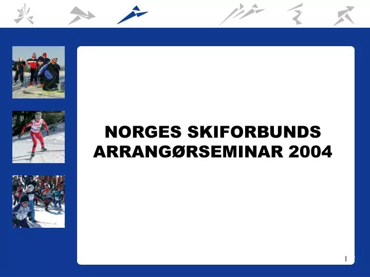 norges skiforbunds arrang rseminar 2004