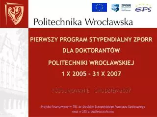 projekt finansowany w 75 ze rodk w europejskiego funduszu spo ecznego oraz w 25 z bud etu pa stwa