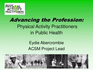 Advancing the Profession: Physical Activity Practitioners in Public Health