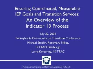 July 22, 2009 Pennsylvania Community on Transition Conference Michael Stoehr, Rosemary Nilles,