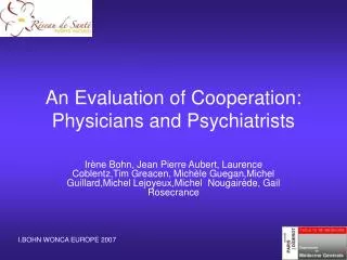 An Evaluation of Cooperation: Physicians and Psychiatrists