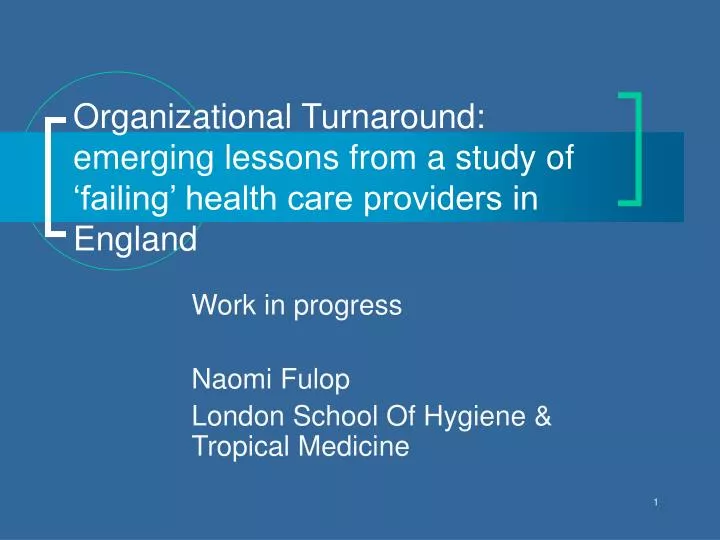 organizational turnaround emerging lessons from a study of failing health care providers in england