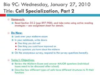 Bio 9C: Wednesday, January 27, 2010 Title: Cell Specialization, Part 2