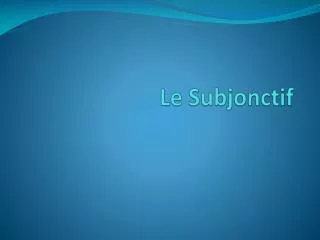 le subjonctif
