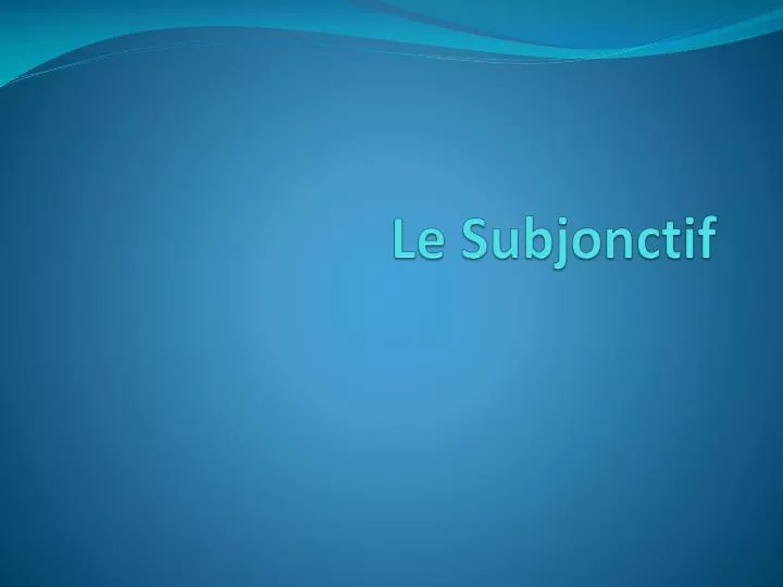 le subjonctif