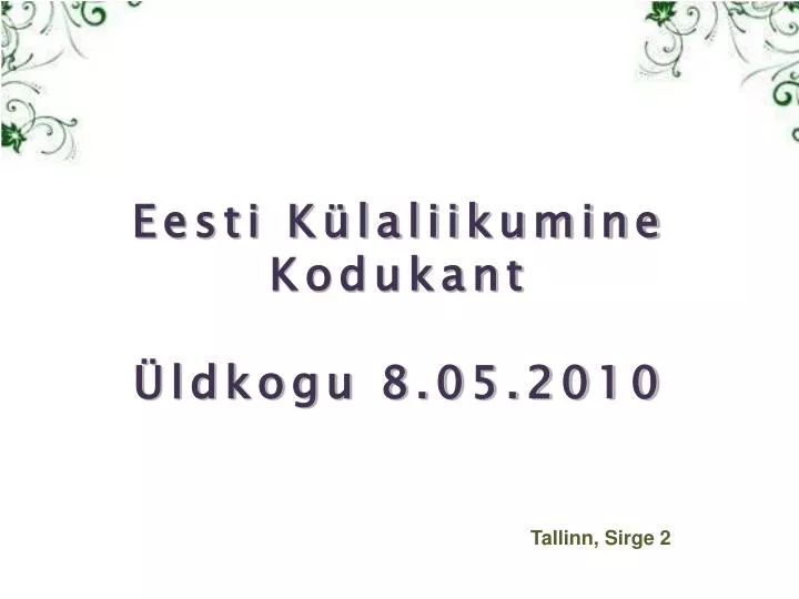 eesti k laliikumine kodukant ldkogu 8 05 2010