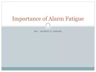 Importance of Alarm Fatigue