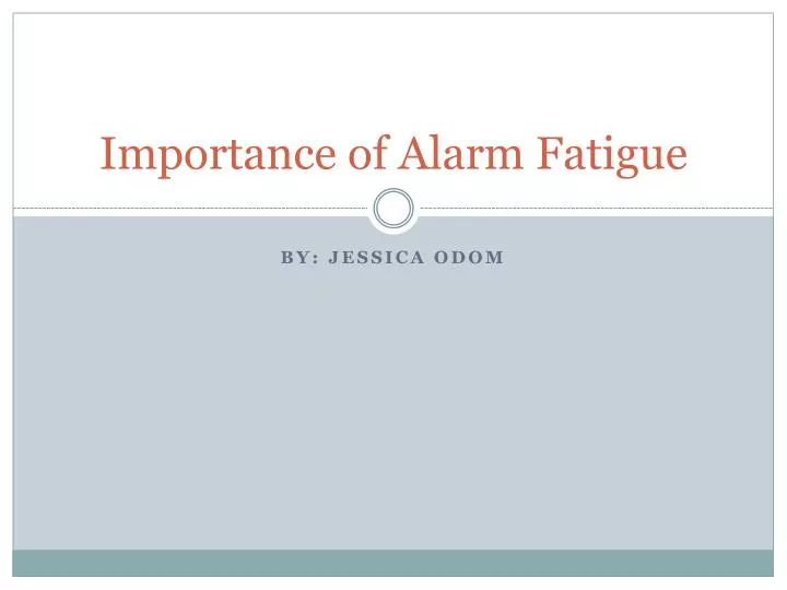 importance of alarm fatigue
