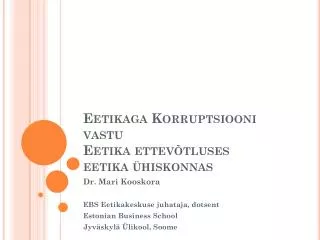 eetikaga korruptsiooni vastu eetika ettev tluses eetika hiskonnas