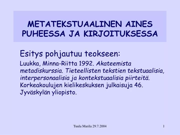 metatekstuaalinen aines puheessa ja kirjoituksessa