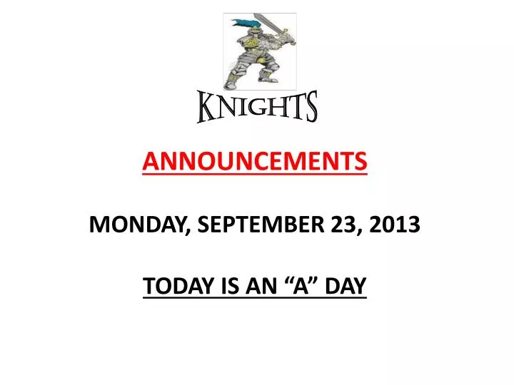 announcements monday september 23 2013 today is an a day