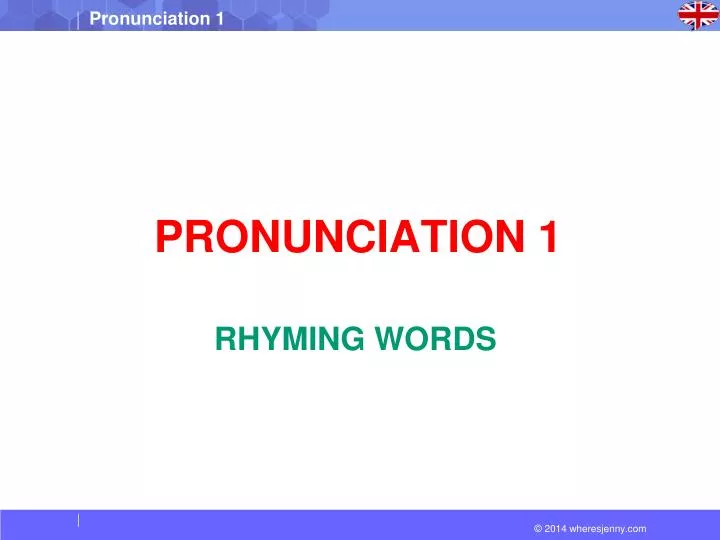 pronunciation 1