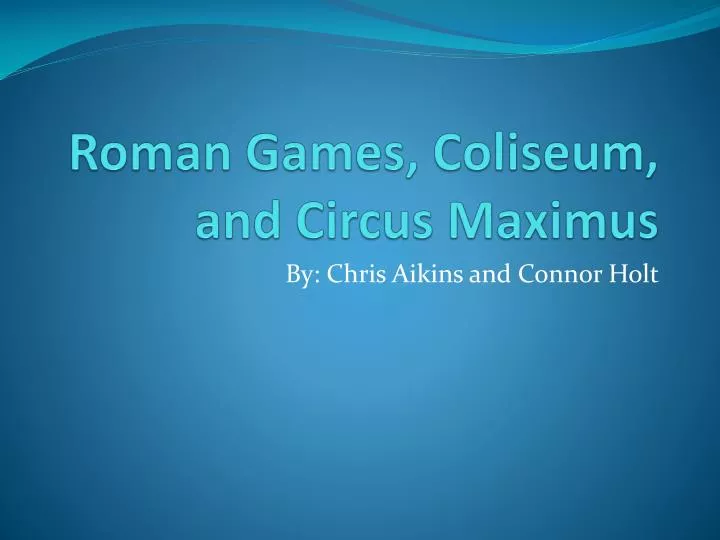 roman games coliseum and circus maximus