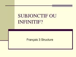 subjonctif ou infinitif