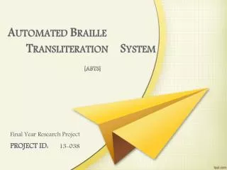 Final Year Research Project PROJECT ID: 13-038
