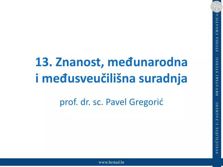 13 znanost me unarodna i me usveu ili na suradnja