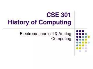 CSE 301 History of Computing