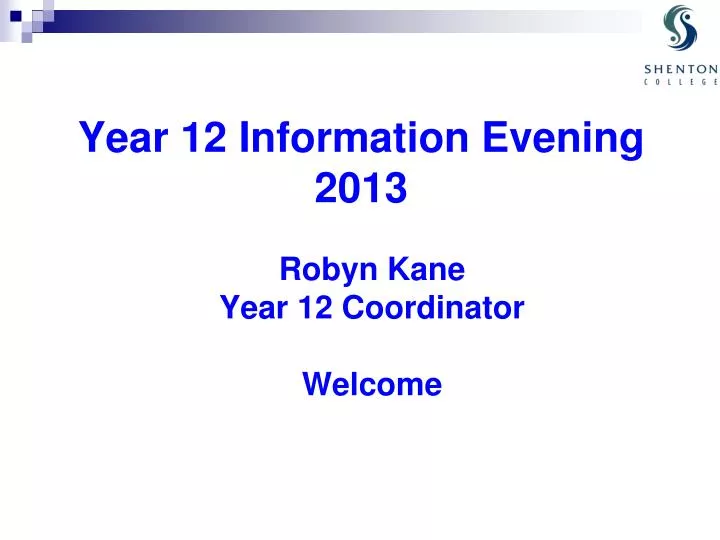 year 12 information evening 2013