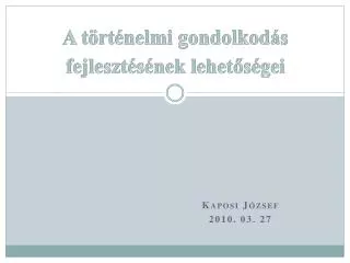 a t rt nelmi gondolkod s fejleszt s nek lehet s gei