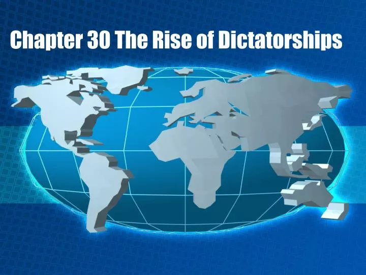 chapter 30 the rise of dictatorships
