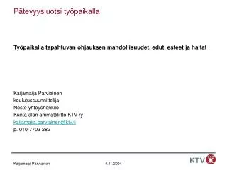 p tevyysluotsi ty paikalla