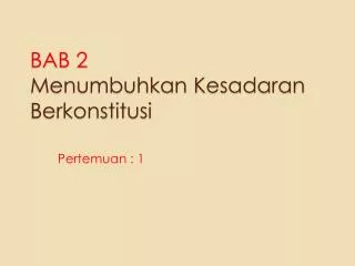 bab 2 menumbuhkan kesadaran berkonstitusi