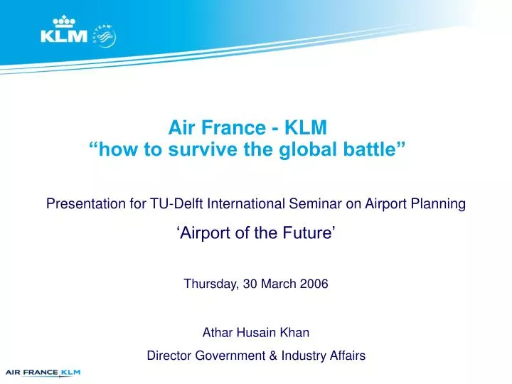 air france klm how to survive the global battle