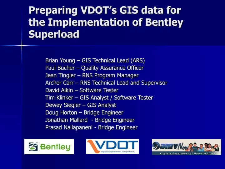 preparing vdot s gis data for the implementation of bentley superload