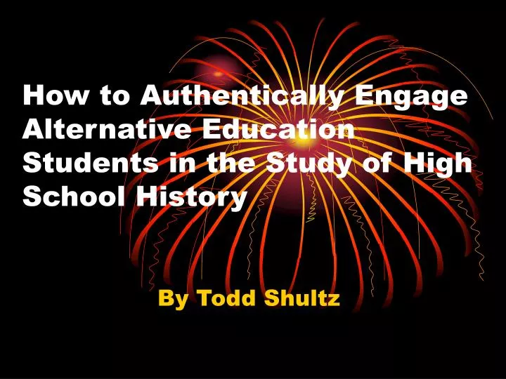 how to authentically engage alternative education students in the study of high school history
