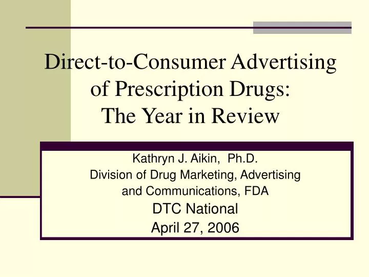 direct to consumer advertising of prescription drugs the year in review