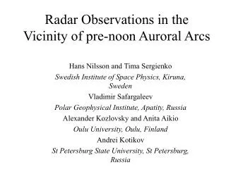 Radar Observations in the Vicinity of pre-noon Auroral Arcs