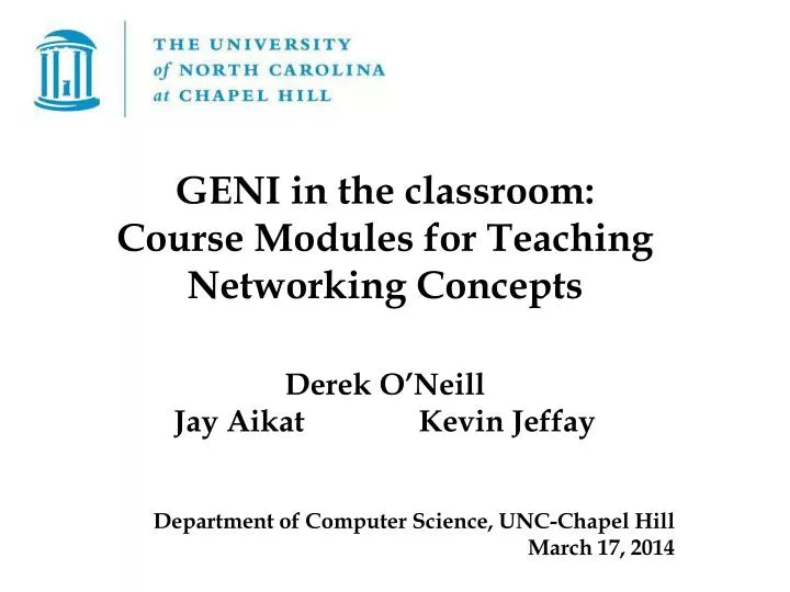 derek o neill jay aikat kevin jeffay department of computer science unc chapel hill march 17 2014