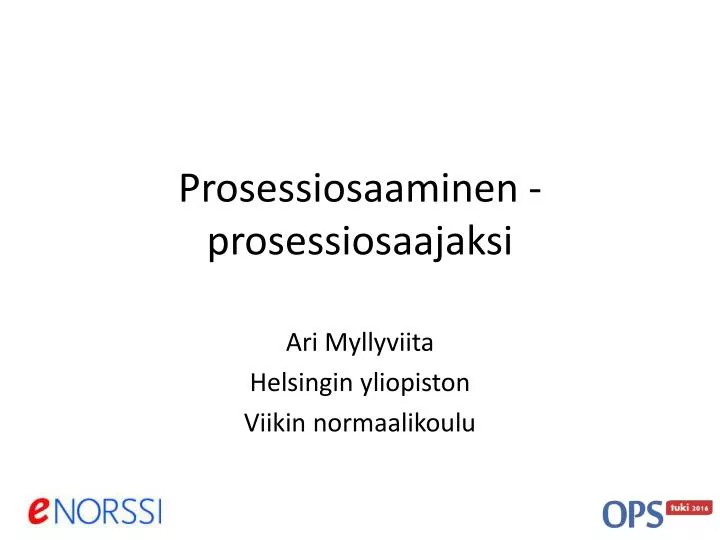 prosessiosaaminen prosessiosaajaksi