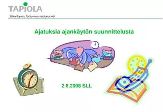 ajatuksia ajank yt n suunnittelusta