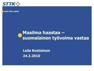 maailma haastaa suomalainen ty voima vastaa