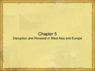 Chapter 5 Disruption and Renewal in West Asia and Europe