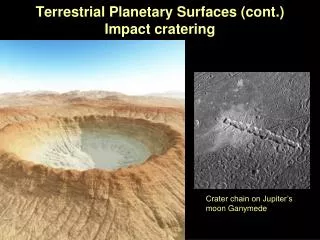 Terrestrial Planetary Surfaces (cont.) Impact cratering