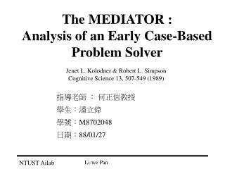 The MEDIATOR : Analysis of an Early Case-Based Problem Solver