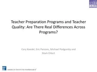 Teacher Preparation Programs and Teacher Quality: Are There Real Differences Across Programs?