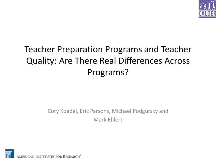 teacher preparation programs and teacher quality are there real differences across programs