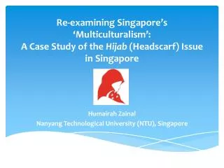 Humairah Zainal Nanyang Technological University (NTU), Singapore