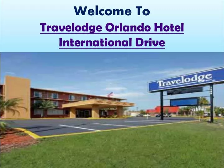 welcome to travelodge orlando hotel international drive