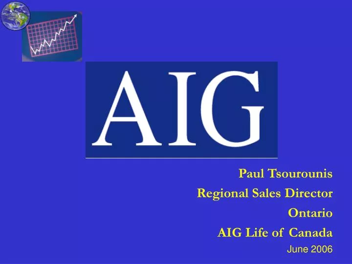 paul tsourounis regional sales director ontario aig life of canada june 2006