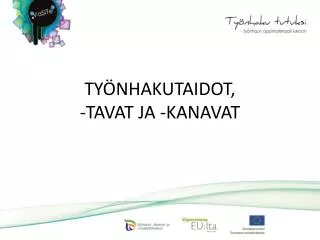 ty nhakutaidot tavat ja kanavat