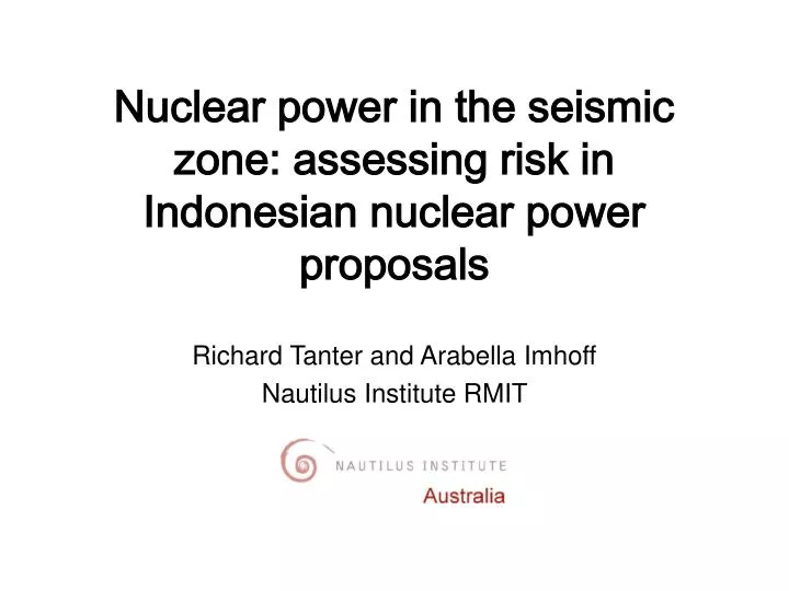 nuclear power in the seismic zone assessing risk in indonesian nuclear power proposals